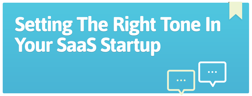 FEATURED_Setting-The-Right-Tone-In-Your-SaaS-Startup